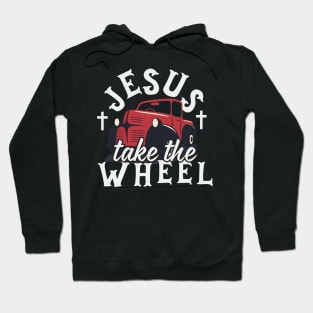 Jesus Take The Wheel Hoodie